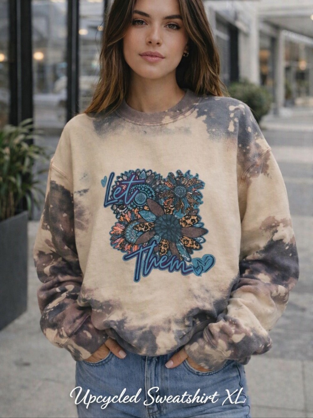 Upcycled Tie‑Dye Floral Sweatshirt XL Let Them Graphic Boho Cozy Streetwear 0080